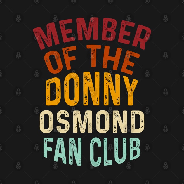 Member of the Donny Osmond Fan Club Vintage by TeeTypo