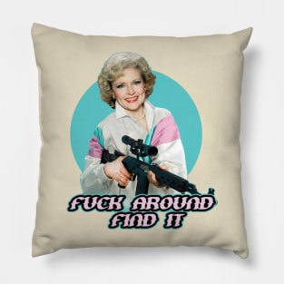 Fuck Around Find Out Pillow