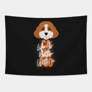 Life is better with a cavapoo Tapestry