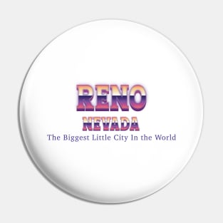 Reno Nevada Pin