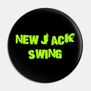 New jack swing Pin