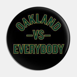 Oakland Vs. Everybody Pin