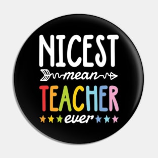 Nicest Mean Teacher Ever Pin