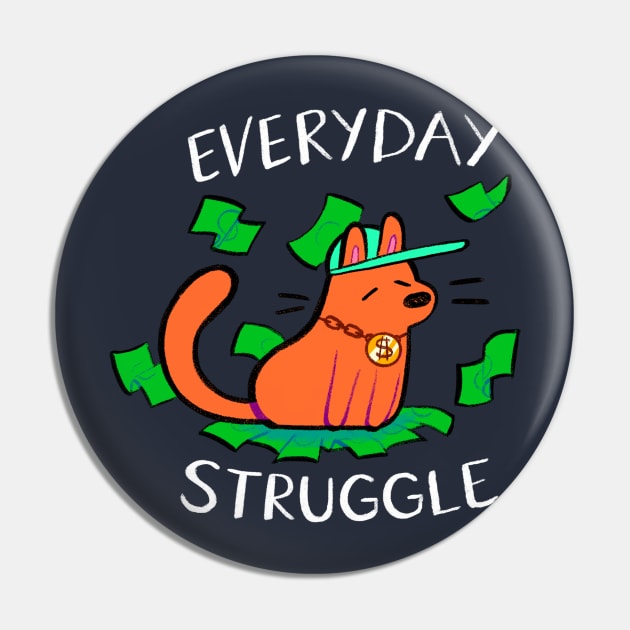 Everyday Struggle Pin by giraffalope