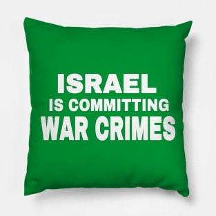 Israel IS Committing War Crimes - White - Back Pillow