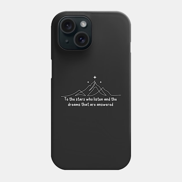 Court of Dreams - To the stars who listen, and the dreams that are answered Phone Case by medimidoodles