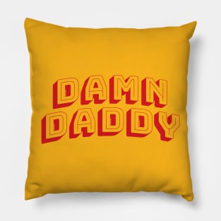 Damn Daddy Pillow