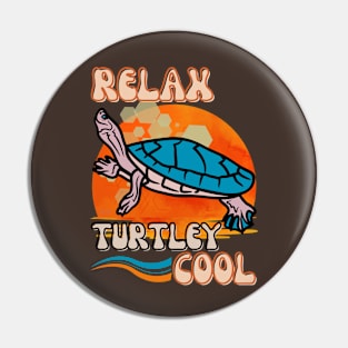 Relax, Turtley Cool - Funny Turtle Pin