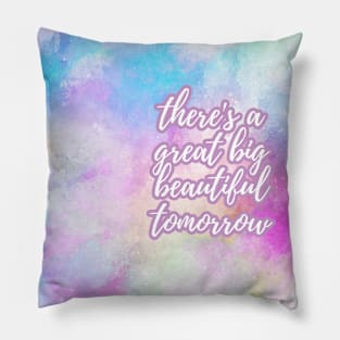 Great Big Beautiful Tomorrow Watercolor Pillow