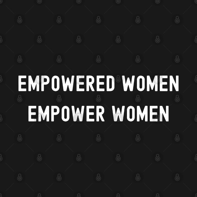 Empowered Women Empower Women, International Women's Day, Perfect gift for womens day, 8 march, 8 march international womans day, 8 march by DivShot 