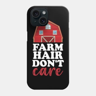 Farm Hair Don't Care Phone Case