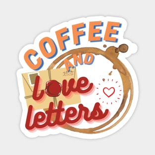 Coffee And Love Letters Magnet