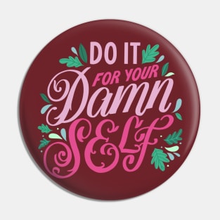 Do It for Yourself Pin