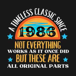 1986 Funny birthday saying A timeless classic since 1986 T-Shirt