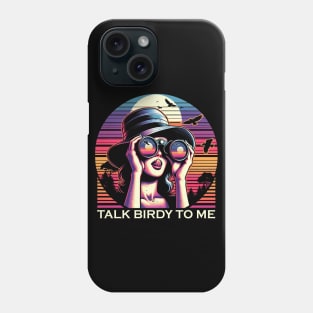 Talk Birdy To Me Phone Case