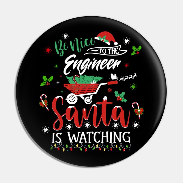 Be Nice To The Engineer Santa Is Watching Christmas Holiday Pin by Origami Fashion