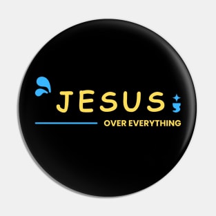 Jesus Over Everything | Christian Pin