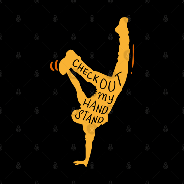 Funny Handstand Shirts and Gifts / Check out my Handstand by Shirtbubble