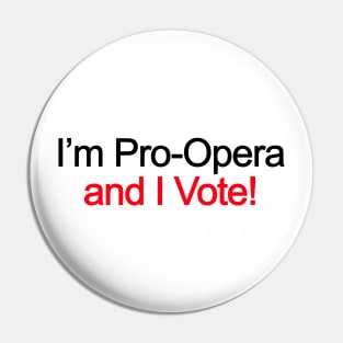 im pro opera and I vote Pin