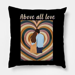 Above All Love Together , He and She Love Pillow
