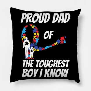 Proud Dad Of The Toughest Boy I Know Pillow