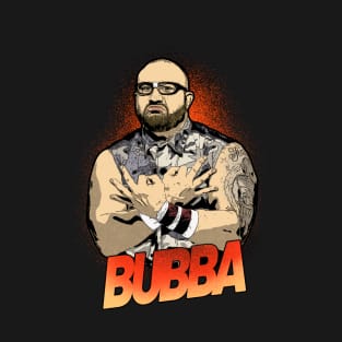 The Bubba T-Shirt