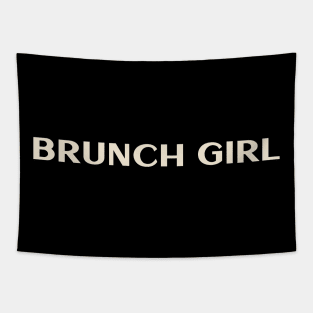 Brunch Girl Funny Girl Ironic girl Tapestry