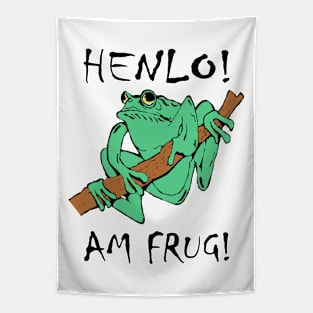 Henlo! Am Frug! Tapestry