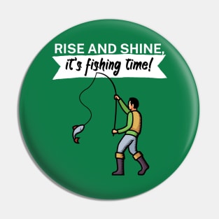 Rise and shine its fishing time Pin