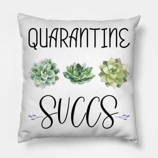 QUARANTINE SUCCS Funny Saying & Cute Watercolor Succulents Design Social Distancing Gift Pillow