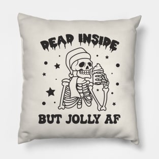 Dead Inside But Jolly Af Pillow