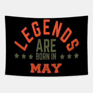 Legends Are Born in May Tapestry