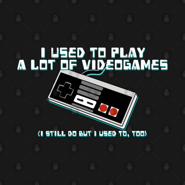 I Used to Play a Lot of Videogames... by Joselo Rocha Art