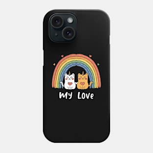 My Rainbow Cat is My Valentine Phone Case