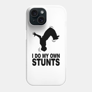 Parkour Freerunning Backflip I do my own stunts Phone Case