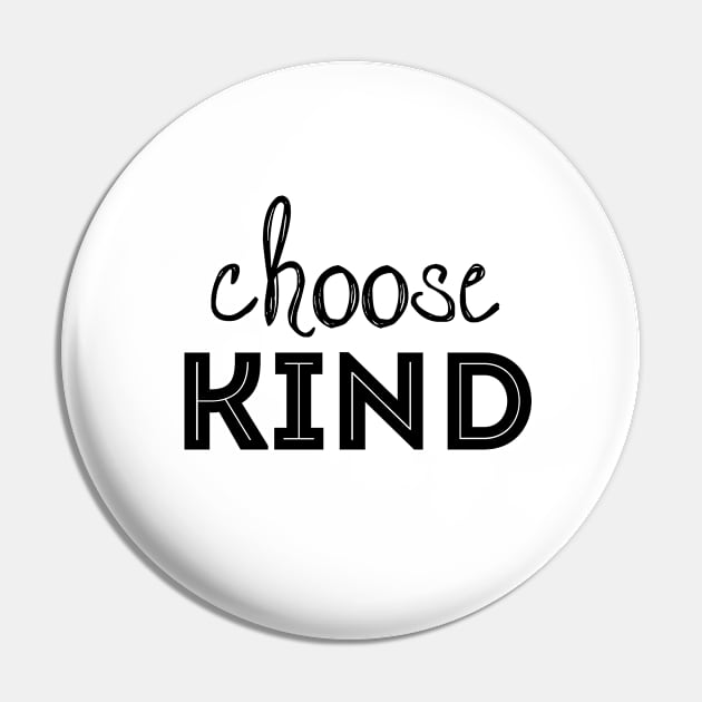 Choose Kind Pin by Laevs