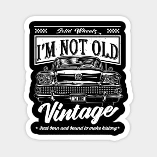 Not Old Just Vintage Classic Car Birthday Gift Magnet