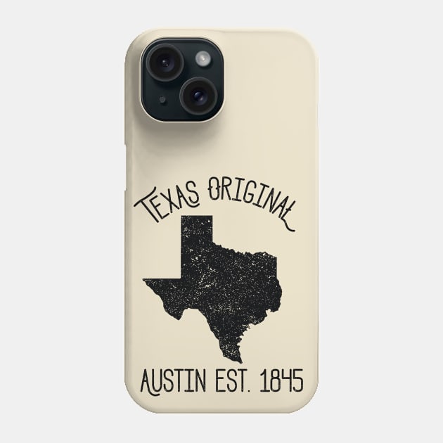 Texas Original Austin est. 1845 Phone Case by Perpetual Brunch