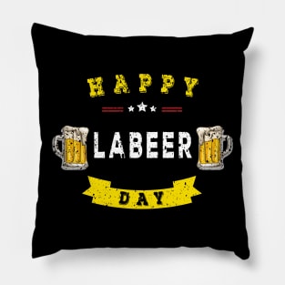 Labor Day Happy Labeer Day T-shirt Funny Gift for Labors day Pillow