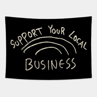 Support Your Local Business Tapestry