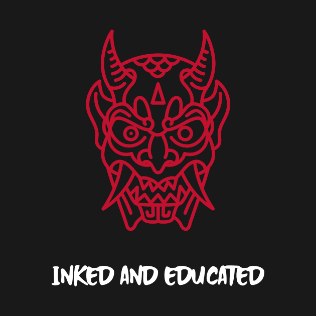 Inked And Educated - Tattoo Lover by Rachel Garcia Designs