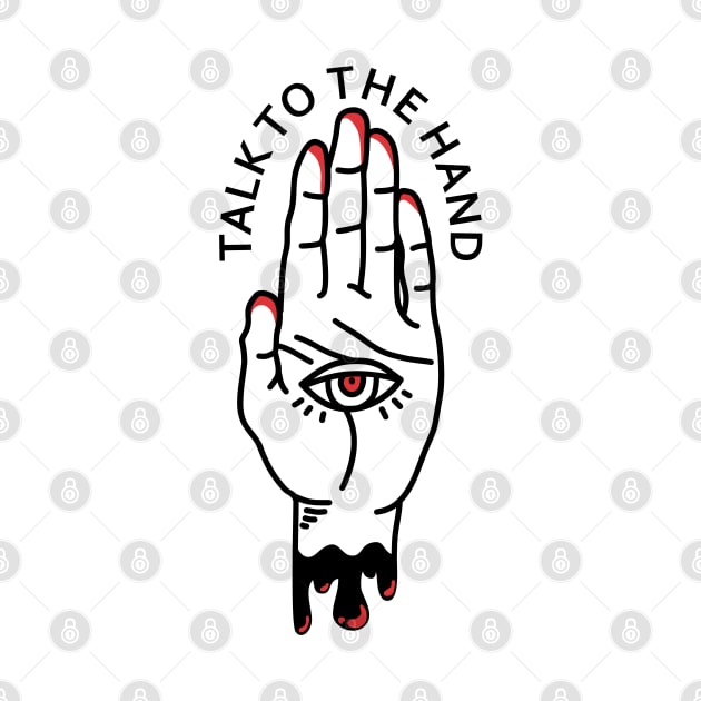 Talk To The Hand Illuminati Eye by sadpanda