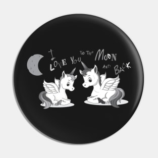 I love you to the moon and back licorn NB - I love you to the moon unicorn black white Pin