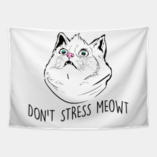 Don't Stress Meowt Tapestry