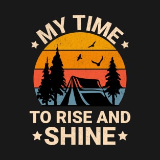 My Time to Rise and Shine T-Shirt