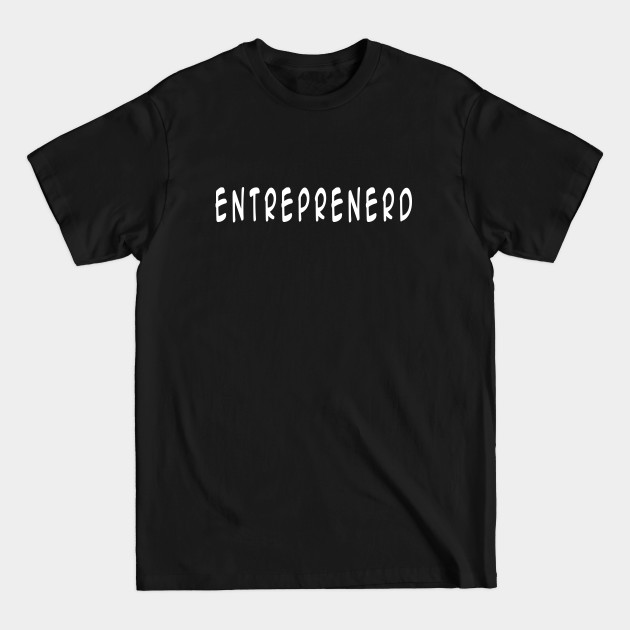 Disover Entreprenerd - Entrepreneur - T-Shirt