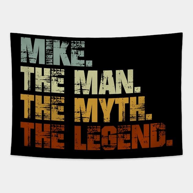 Mike The Man The Myth The Legend Tapestry by designbym