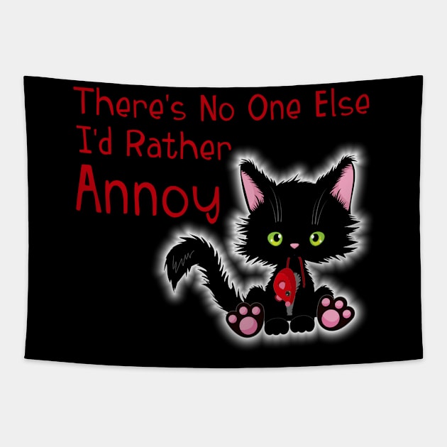 No One I'd Rather Annoy Valentine's Cute Cat Tapestry by Wanderer Bat