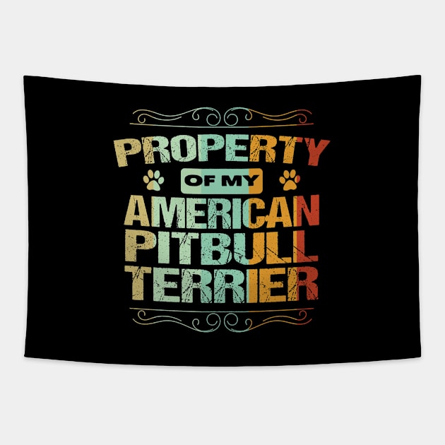 American Pitbull Terrier - Propery Of My American Pitbulll Terrier Tapestry by Kudostees