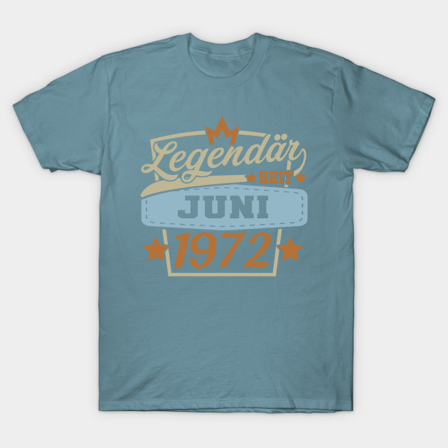 Discover Funny sayings for the 50th birthday of June 1972 - June 1972 retro - T -shirt